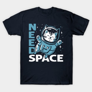 Need Space Cat T-Shirt